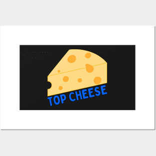 TOP CHEESE Posters and Art